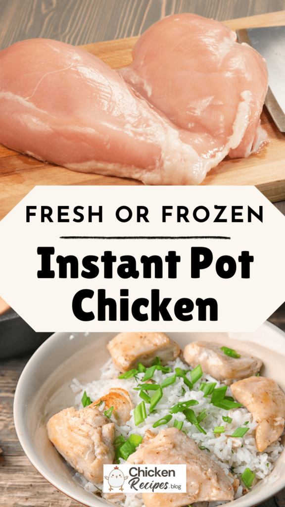 Instant Pot Chicken - Fresh or frozen