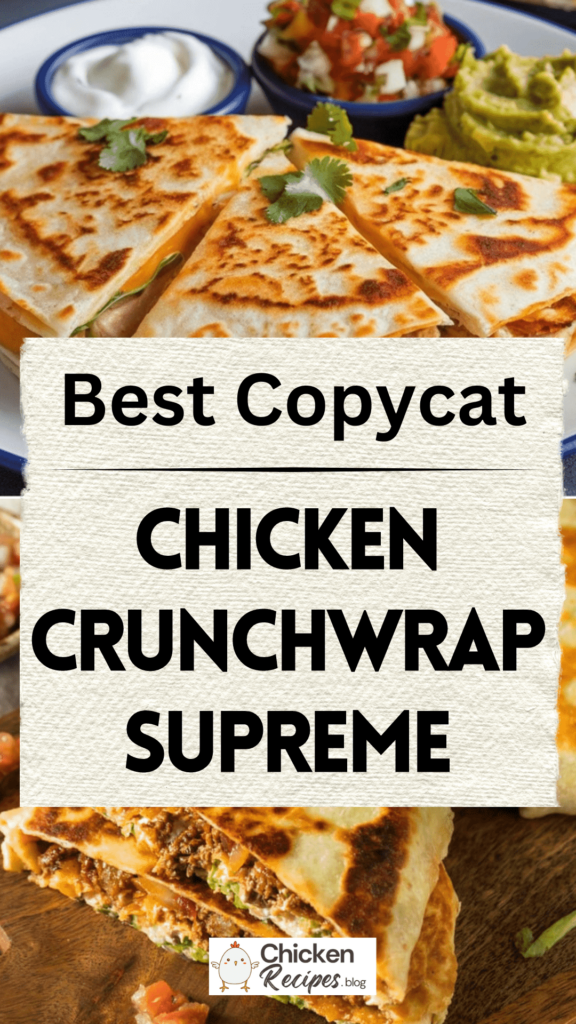 Copycat Chicken Crunchwrap Supreme