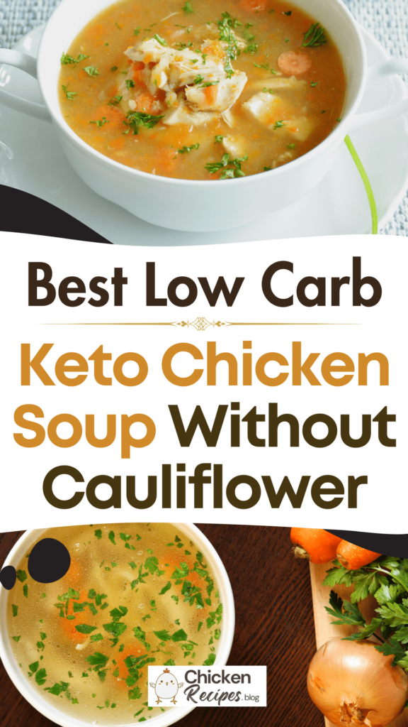 Low carb Keto Chicken Soup Without Cauliflower