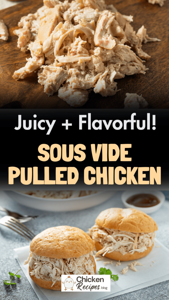 Flavorful Sous Vide Pulled Chicken