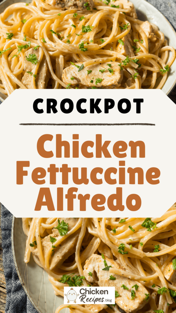 Slow Cooker Chicken Fettuccine Alfredo