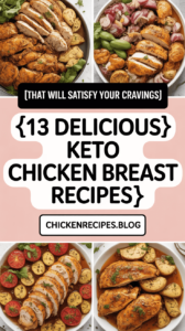 Delicious Keto Chicken Breast Recipes