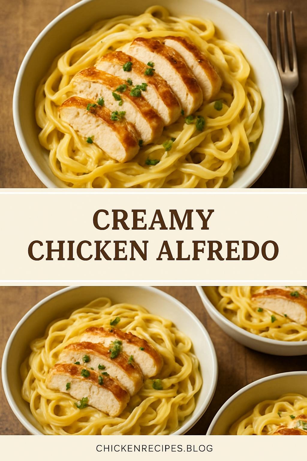 Creamy Chicken Alfredo